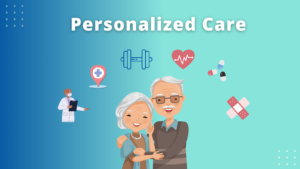 personalized care